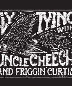 Fly Fish Food Clothing & Logo Gear Fly Tying With Uncle Cheech And Friggin Curtis Sticker